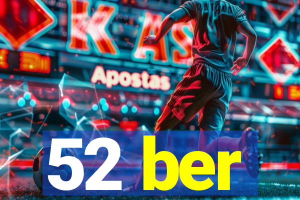 52 ber